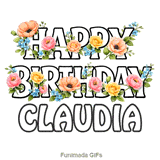 Beautiful outline typography wishing Happy Birthday to Claudia with animated flowers