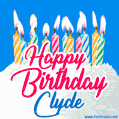 Happy Birthday GIF for Clyde with Birthday Cake and Lit Candles