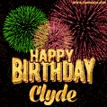 Wishing You A Happy Birthday, Clyde! Best fireworks GIF animated greeting card.