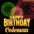 Wishing You A Happy Birthday, Coleman! Best fireworks GIF animated greeting card.