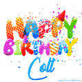 Happy Birthday Colt - Creative Personalized GIF With Name
