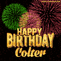 Wishing You A Happy Birthday, Colter! Best fireworks GIF animated greeting card.