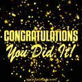Congratulations, You Did It (GIF)