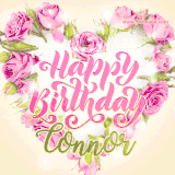 A stunning heart made of pink roses surrounds the elegant script text 'Happy Birthday Connor' on a soft beige background. Animated sparkles add a magical and festive feel.