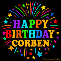 Vibrant animated GIF with 'Happy Birthday Corben' in rainbow-colored text, surrounded by colorful stars and fireworks on a black background.