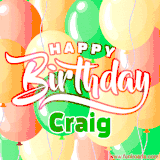 Animated GIF featuring colorful balloons in the background with the cheerful text 'Happy Birthday Craig'.
