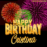 A golden 'Happy Birthday Cristina' message with vibrant fireworks in the background, creating a festive and celebratory vibe in this animated name GIF.