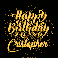Happy Birthday Card for Cristopher - Download GIF and Send for Free