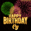 Wishing You A Happy Birthday, Cy! Best fireworks GIF animated greeting card.