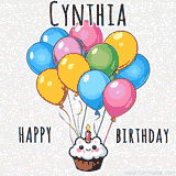 An adorable and cute cupcake with a smiley face and moving colorful balloons create a joyful birthday greeting for Cynthia in this cheerful animated greeting E-card.