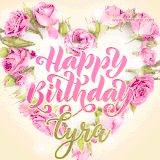 A stunning heart made of pink roses surrounds the elegant script text 'Happy Birthday Cyra' on a soft beige background. Animated sparkles add a magical and festive feel.