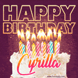 A colorful birthday cake topped with lit candles, with the words 'Happy Birthday Cyrilla' in bold glowing letters on a burgundy background. Animated flames add a festive touch.