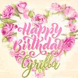 A stunning heart made of pink roses surrounds the elegant script text 'Happy Birthday Cyrilla' on a soft beige background. Animated sparkles add a magical and festive feel.