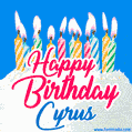 Happy Birthday GIF for Cyrus with Birthday Cake and Lit Candles