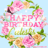 A charming animated GIF featuring 'Happy Birthday Cælestis' in pink and green text, surrounded by delicate roses, leaves, and fluttering butterflies on a soft light blue pastel background.