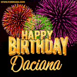 A golden 'Happy Birthday Daciana' message with vibrant fireworks in the background, creating a festive and celebratory vibe in this animated name GIF.