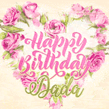 A stunning heart made of pink roses surrounds the elegant script text 'Happy Birthday Dada' on a soft beige background. Animated sparkles add a magical and festive feel.