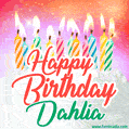 Happy Birthday GIF for Dahlia with Birthday Cake and Lit Candles