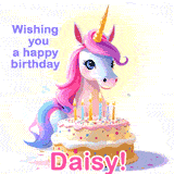 A cute moving unicorn with a birthday cake and candles, featuring 'Wishing you a happy birthday, Daisy!' in colorful text.