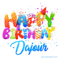 Happy Birthday Dajour - Creative Personalized GIF With Name