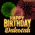 Wishing You A Happy Birthday, Dakotah! Best fireworks GIF animated greeting card.