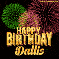 Wishing You A Happy Birthday, Dallis! Best fireworks GIF animated greeting card.