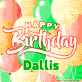 Happy Birthday Image for Dallis. Colorful Birthday Balloons GIF Animation.