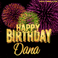 Wishing You A Happy Birthday, Dana! Best fireworks GIF animated greeting card.