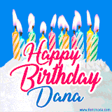 A cheerful animated GIF featuring colorful lit birthday candles on a white cake, with the text 'Happy Birthday Dana' in bold red and blue script on a bright blue background.