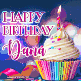 A festive animated GIF featuring a colorful cupcake with a single lit candle, sprinkles, and 'Happy Birthday Dana' text against a sparkling, celebratory background.