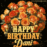 Animated bouquet of orange roses with moving butterfles and golden 'Happy Birthday Dani' text, surrounded by sparkling accents and a dark backdrop for a luxurious feel.