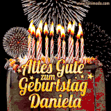 A chocolate birthday cake with glowing candles, the German text 'Alles Gute zum Geburtstag Daniela,' and vibrant fireworks lighting up the background in an animated GIF.