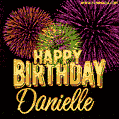 Wishing You A Happy Birthday, Danielle! Best fireworks GIF animated greeting card.
