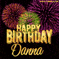 Wishing You A Happy Birthday, Danna! Best fireworks GIF animated greeting card.