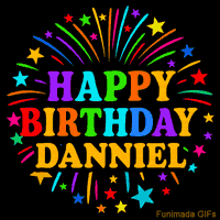 Vibrant animated GIF with 'Happy Birthday Danniel' in rainbow-colored text, surrounded by colorful stars and fireworks on a black background.