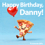 Happy Birthday Danny text above a cute animated slice of pepperoni pizza
