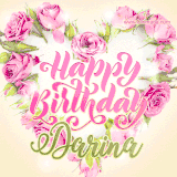A stunning heart made of pink roses surrounds the elegant script text 'Happy Birthday Darina' on a soft beige background. Animated sparkles add a magical and festive feel.
