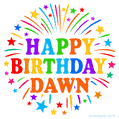 Happy Birthday Dawn' GIF with rainbow-colored letters, colorful stars, and fireworks on white background.