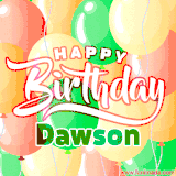 Animated GIF featuring colorful balloons in the background with the cheerful text 'Happy Birthday Dawson'.
