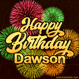 Golden text reading 'Happy Birthday Dawson' surrounded by vibrant fireworks in red, green, and yellow, set against a dark background in this celebratory birthday GIF.