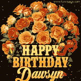 Animated bouquet of orange roses with moving butterfles and golden 'Happy Birthday Dawsyn' text, surrounded by sparkling accents and a dark backdrop for a luxurious feel.