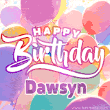 A vibrant name GIF featuring colorful balloons in shades of pink, orange, and yellow with the bold text 'Happy Birthday Dawsyn' in festive fonts, creating a lively birthday vibe.