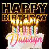A vibrant animated GIF featuring a delicious birthday cake topped with glowing candles and the name 'Dawsyn' in elegant script, and the words 'Happy Birthday' on the black background.