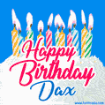 Happy Birthday GIF for Dax with Birthday Cake and Lit Candles