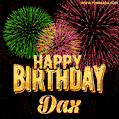 Wishing You A Happy Birthday, Dax! Best fireworks GIF animated greeting card.