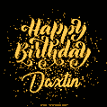 Happy Birthday Card for Daxtin - Download GIF and Send for Free