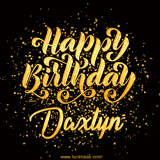 Animated GIF with colorful, festive 'Happy Birthday Daxtyn' text decorated with patterns, a party hat, and falling confetti. A vibrant and cheerful design for birthday celebrations.