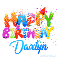 Happy Birthday Daxtyn - Creative Personalized GIF With Name