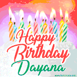 Bright birthday candles with rainbow flames on a cake, alongside the text 'Happy Birthday Dayana' in vibrant script in this celebratory animated GIF.