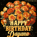Animated bouquet of orange roses with moving butterfles and golden 'Happy Birthday Dayana' text, surrounded by sparkling accents and a dark backdrop for a luxurious feel.